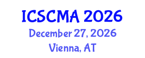 International Conference on Supplementary Cementitious Materials and their Applications (ICSCMA) December 27, 2026 - Vienna, Austria International Conference on Supplementary Cementitious Materials and their Applications (ICSCMA) December 27, 2026 - Vienna, Austria