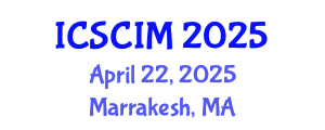 International Conference on Supply Chain and Inventory Management (ICSCIM) April 22, 2025 - Marrakesh, Morocco