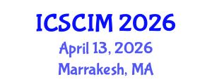 International Conference on Supply Chain and Inventory Management (ICSCIM) April 13, 2026 - Marrakesh, Morocco International Conference on Supply Chain and Inventory Management (ICSCIM) April 13, 2026 - Marrakesh, Morocco