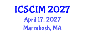 International Conference on Supply Chain and Inventory Management (ICSCIM) April 17, 2027 - Marrakesh, Morocco International Conference on Supply Chain and Inventory Management (ICSCIM) April 17, 2027 - Marrakesh, Morocco