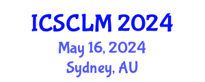 International Conference on Supply Chain and Logistics Management (ICSCLM) May 16, 2024 - Sydney, Australia