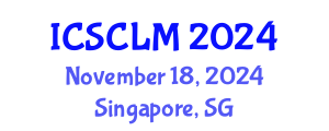 International Conference on Supply Chain and Logistics Management (ICSCLM) November 18, 2024 - Singapore, Singapore