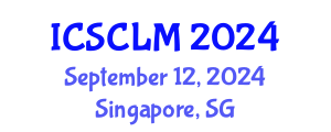 International Conference on Supply Chain and Logistics Management (ICSCLM) September 12, 2024 - Singapore, Singapore