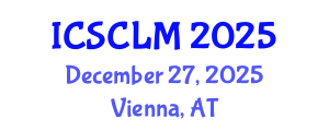 International Conference on Supply Chain and Logistics Management (ICSCLM) December 27, 2025 - Vienna, Austria