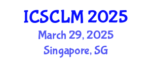 International Conference on Supply Chain and Logistics Management (ICSCLM) March 29, 2025 - Singapore, Singapore