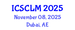 International Conference on Supply Chain and Logistics Management (ICSCLM) November 08, 2025 - Dubai, United Arab Emirates