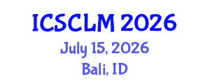 International Conference on Supply Chain and Logistics Management (ICSCLM) July 15, 2026 - Bali, Indonesia