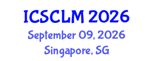 International Conference on Supply Chain and Logistics Management (ICSCLM) September 09, 2026 - Singapore, Singapore