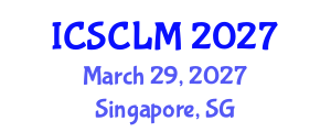 International Conference on Supply Chain and Logistics Management (ICSCLM) March 29, 2027 - Singapore, Singapore International Conference on Supply Chain and Logistics Management (ICSCLM) March 29, 2027 - Singapore, Singapore