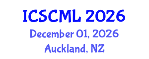 International Conference on Supply Chain Management and Logistics (ICSCML) December 01, 2026 - Auckland, New Zealand International Conference on Supply Chain Management and Logistics (ICSCML) December 01, 2026 - Auckland, New Zealand