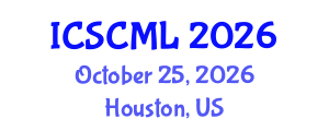 International Conference on Supply Chain Management and Logistics (ICSCML) October 25, 2026 - Houston, United States International Conference on Supply Chain Management and Logistics (ICSCML) October 25, 2026 - Houston, United States