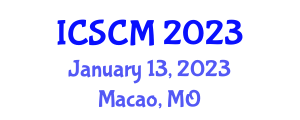 International Conference on Supply Chain Management (ICSCM) January 13, 2023 - Macao, Macao