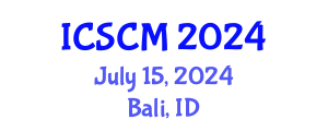 International Conference on Supply Chain Management (ICSCM) July 15, 2024 - Bali, Indonesia