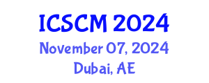 International Conference on Supply Chain Management (ICSCM) November 07, 2024 - Dubai, United Arab Emirates