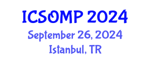 International Conference on Surgery in Oral and Maxillofacial Pathology (ICSOMP) September 26, 2024 - Istanbul, Turkey