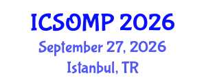 International Conference on Surgery in Oral and Maxillofacial Pathology (ICSOMP) September 27, 2026 - Istanbul, Turkey