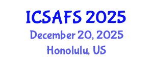 International Conference on Sustainable Agricultural and Food Systems (ICSAFS) December 20, 2025 - Honolulu, United States