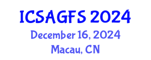 International Conference on Sustainable Agriculture and Global Food Security (ICSAGFS) December 16, 2024 - Macau, China