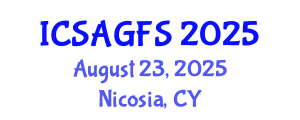 International Conference on Sustainable Agriculture and Global Food Security (ICSAGFS) August 23, 2025 - Nicosia, Cyprus