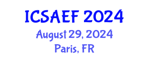 International Conference on Sustainable Agriculture, Environment and Forestry (ICSAEF) August 29, 2024 - Paris, France