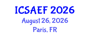 International Conference on Sustainable Agriculture, Environment and Forestry (ICSAEF) August 26, 2026 - Paris, France