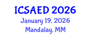 International Conference on Sustainable Architecture and Environmental Design (ICSAED) January 19, 2026 - Mandalay, Myanmar International Conference on Sustainable Architecture and Environmental Design (ICSAED) January 19, 2026 - Mandalay, Myanmar