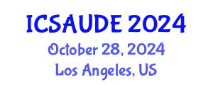 International Conference on Sustainable Architecture and Urban Design Engineering (ICSAUDE) October 28, 2024 - Los Angeles, United States