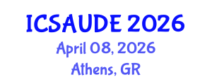 International Conference on Sustainable Architecture and Urban Design Engineering (ICSAUDE) April 08, 2026 - Athens, Greece