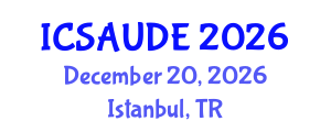 International Conference on Sustainable Architecture and Urban Design Engineering (ICSAUDE) December 20, 2026 - Istanbul, Turkey International Conference on Sustainable Architecture and Urban Design Engineering (ICSAUDE) December 20, 2026 - Istanbul, Turkey