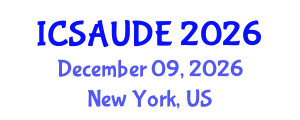 International Conference on Sustainable Architecture and Urban Design Engineering (ICSAUDE) December 09, 2026 - New York, United States International Conference on Sustainable Architecture and Urban Design Engineering (ICSAUDE) December 09, 2026 - New York, United States