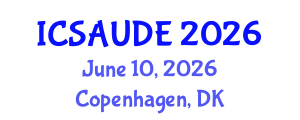 International Conference on Sustainable Architecture and Urban Design Engineering (ICSAUDE) June 10, 2026 - Copenhagen, Denmark