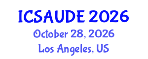 International Conference on Sustainable Architecture and Urban Design Engineering (ICSAUDE) October 28, 2026 - Los Angeles, United States