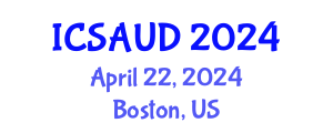 International Conference on Sustainable Architecture and Urban Design (ICSAUD) April 22, 2024 - Boston, United States