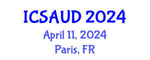 International Conference on Sustainable Architecture and Urban Design (ICSAUD) April 11, 2024 - Paris, France