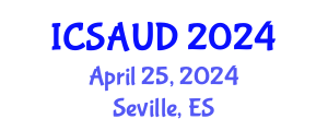 International Conference on Sustainable Architecture and Urban Design (ICSAUD) April 25, 2024 - Seville, Spain