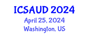 International Conference on Sustainable Architecture and Urban Design (ICSAUD) April 25, 2024 - Washington, United States