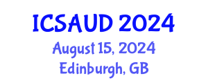 International Conference on Sustainable Architecture and Urban Design (ICSAUD) August 15, 2024 - Edinburgh, United Kingdom
