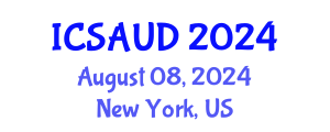 International Conference on Sustainable Architecture and Urban Design (ICSAUD) August 08, 2024 - New York, United States