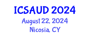 International Conference on Sustainable Architecture and Urban Design (ICSAUD) August 22, 2024 - Nicosia, Cyprus