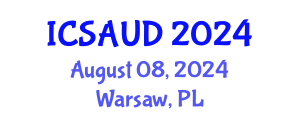 International Conference on Sustainable Architecture and Urban Design (ICSAUD) August 08, 2024 - Warsaw, Poland