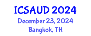 International Conference on Sustainable Architecture and Urban Design (ICSAUD) December 23, 2024 - Bangkok, Thailand
