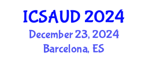 International Conference on Sustainable Architecture and Urban Design (ICSAUD) December 23, 2024 - Barcelona, Spain
