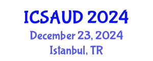 International Conference on Sustainable Architecture and Urban Design (ICSAUD) December 23, 2024 - Istanbul, Turkey