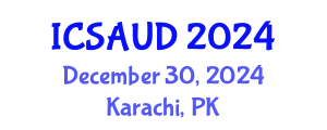 International Conference on Sustainable Architecture and Urban Design (ICSAUD) December 30, 2024 - Karachi, Pakistan
