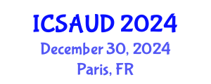 International Conference on Sustainable Architecture and Urban Design (ICSAUD) December 30, 2024 - Paris, France