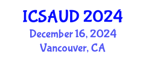 International Conference on Sustainable Architecture and Urban Design (ICSAUD) December 16, 2024 - Vancouver, Canada