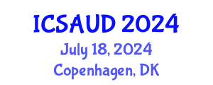 International Conference on Sustainable Architecture and Urban Design (ICSAUD) July 18, 2024 - Copenhagen, Denmark