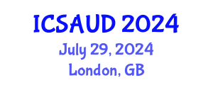 International Conference on Sustainable Architecture and Urban Design (ICSAUD) July 29, 2024 - London, United Kingdom