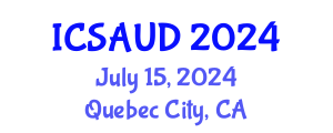 International Conference on Sustainable Architecture and Urban Design (ICSAUD) July 15, 2024 - Quebec City, Canada