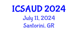 International Conference on Sustainable Architecture and Urban Design (ICSAUD) July 11, 2024 - Santorini, Greece